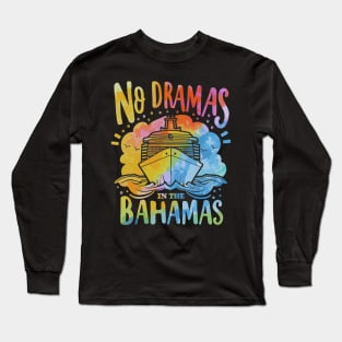 No Dramas In The Bahamas Beach Vacation Cruise Funny Cute Long Sleeve T-Shirt